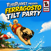 🌴 FERRAGOSTO TILT PARTY 🌴
