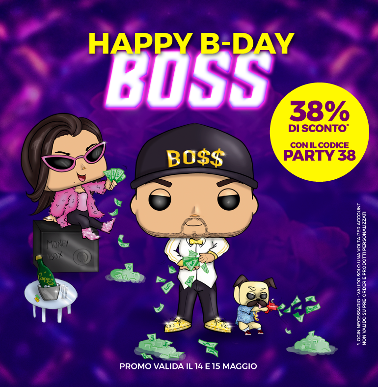 Happy B-Day Boss - Super Promo Valida per Tutto il Week End