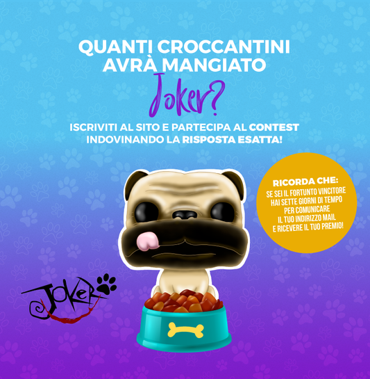 Gioca e Vinci: Quanti croccantini avrà mangiato Joker?!?