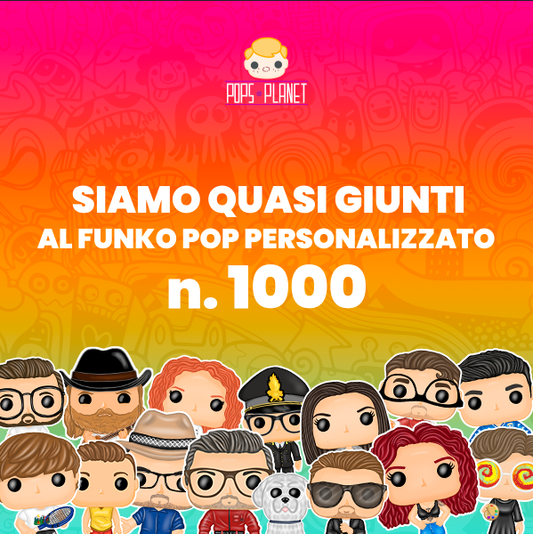 Festeggiamo insieme il nostro Millesimo POP! personalizzato con una Promozione Unica