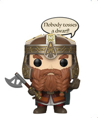 Gimli (Nobody tosses a dwarf!)