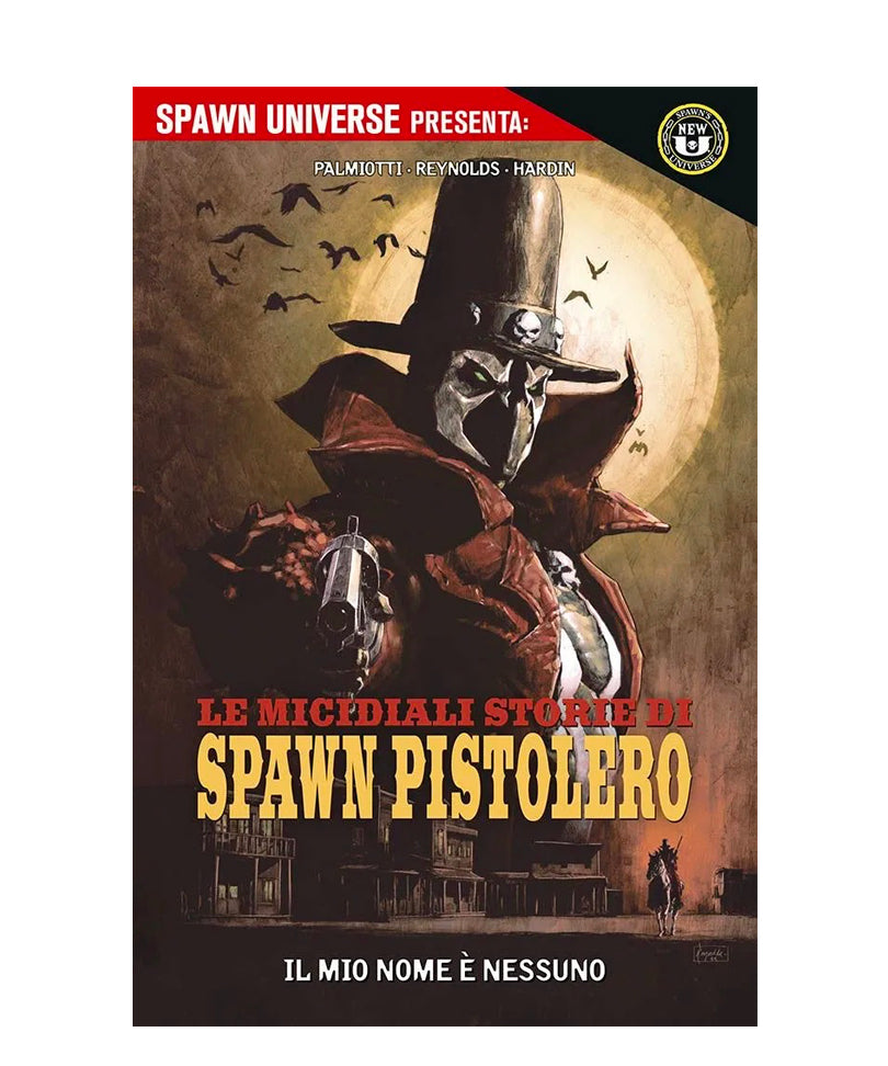 Spawn Universe Presenta: Le Micidiali Storie di Spawn Pistolero Vol. 1 - Il Mio Nome è Nessuno